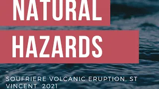 Let's Talk Natural Hazards :Volcanic Eruptions (Soufriere) - CXC Case Study