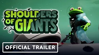 Shoulders of Giants - Official Launch Trailer