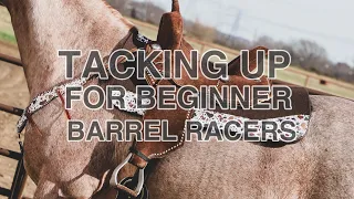 TACKING UP FOR BEGINNER BARREL RACERS