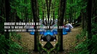 Back to Nature Festival 2017 Promo Mix by Ancient Vision