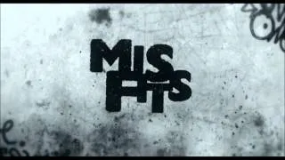 Misfits - Introduction Song - [HD]