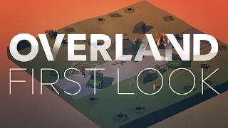 Overland FIRST LOOK Playthrough Gameplay - I JUST RAN OVER THE DOG!