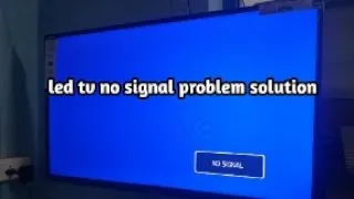 LED TV no signal solution 540p