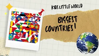 10 biggest countries in the world I kids littleworld I #biggestcountries #kidslearning #country
