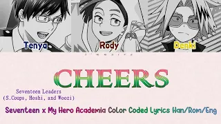 Cheers - SEVENTEEN Leaders x My Hero Academia Color Coded Lyrics Han/Rom/Eng #seventeen #mha #kpop