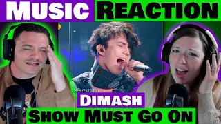 Dimash - The Show Must Go On | He Takes It To A New Level REACTION @DimashQudaibergen_official