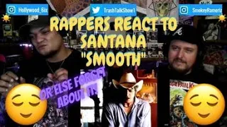 Rappers React To Santana Ft. Rob Thomas "Smooth"!!!