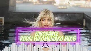 EURODANCE RODRI EUROMANIAKO MIX 5