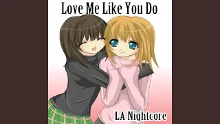 Love Me Like You Do (Nightcore Remix)