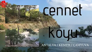 ANTALYA KEMER ÇAMYUVA ( cennet koyu ) Kamp alanı gitmek isteyenlere ön keşif.