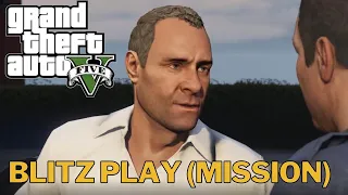 GTA 5 Story Mode Part 30 (Blitz Play) Mission Gameplay Walkthrough - No Commentary