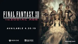 FINAL FANTASY XII THE ZODIAC AGE SWITCH & XBOX ONE TRAILER