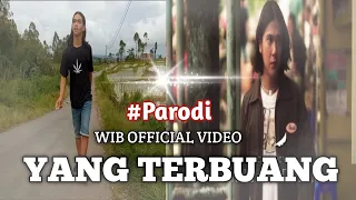 YANG TERBUANG (PARODI LAGU YANG TERDALAM-NOAH)