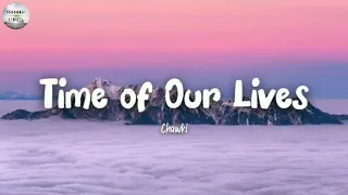 TIME OF OUR LIVES - Chawki (Lyrics)