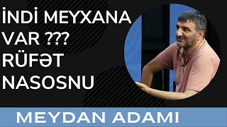 İndi Meyxana Var ??? - Rüfət Nasosnu /Meydan Adamı 31.07.2022