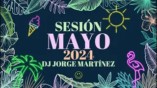 SESION MAYO 2024 MIX (Reggaeton, Reggaeton antiguo, Comercial) Dj Jorge Martinez