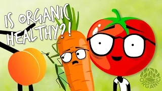 Organic Food Science: What Does Organic Mean and is Organic Food Healthier?