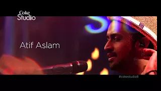 atif aslam Sohni Dharti, Coke Studio Season 8   YouTube