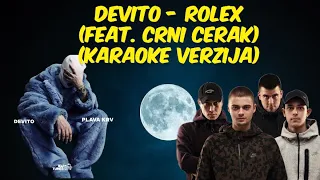 DEVITO - ROLEX (FEAT. CRNI CERAK) (Karaoke verzija)