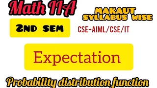 #Probaliy distribution function #expectaion#mathematics II A#makaut #2 ND SEM# CSE/AIML/IT