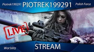 Polish Force [PF] Piotrek19991 Wot Blitz Live Stream