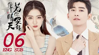 Sunshine of My Life EP06 | Sweet Romance | Zhang Han, Xu Lu | 若你安好便是晴天 | KUKAN Drama