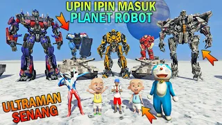 UPIN IPIN DIAJAK ULTRAMAN MASUK KE PLANET ROBOT, BERTEMU ROBOT RAKSASA - GTA 5 BOCIL SULTAN