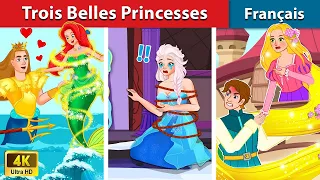 Trois Belles Princesses 🦄 Contes De Fées Français | WOA - French Fairy Tales