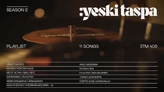 Yeski Taspa | Season 2 | Playlist