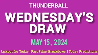 The National Lottery Thunderball draw for wednesday 15 May 2024