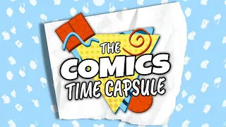 The Comics Time Capsule Trailer