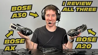 BOSE A30 vs A20 vs A10 Review... 25 Years Of Aviation Headsets