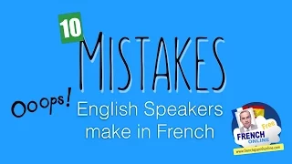 10 Mistakes English Speakers Make in French - Learn French