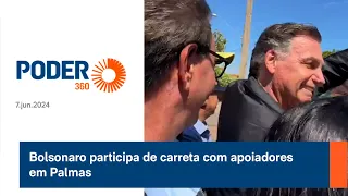 Bolsonaro participa de carreta com apoiadores em Palmas