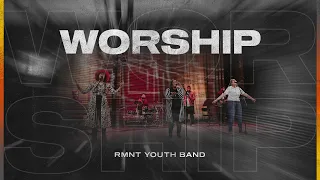 Have it all + Lay it All Down + Spontaneous Worship | RMNT Youth Band