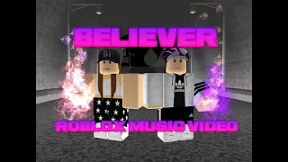 BELIEVER - Roblox Music Video