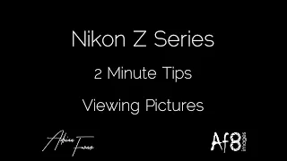 NIKON Z SERIES - 2 MINUTE TIPS #56 = 'Viewing Pictures' in the nikon z50, z6 & z7