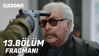 Gaddar 13.Bölüm Fragmanı - Yolun Sonu Ekber!