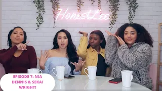 EPISODE 7: Nia Dennis and Sekai Wright | HONESTLEE