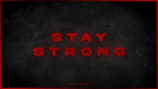 NEFFEX - Stay Strong [Lyrics]