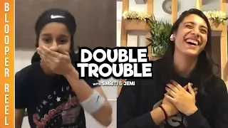 Double Trouble Blooper Reel | Smriti Mandhana | Jemimah Rodrigues
