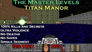Doom 2 The Master Levels : Titan Manor ( Ultra Violence 100% )
