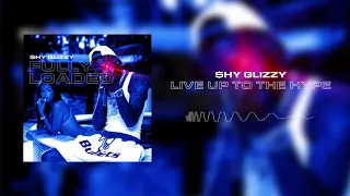 Shy Glizzy - Live Up To The Hype [Official Audio]