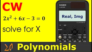 CASIO fx-991CW Solving Polynomial roots 2nd, 3rd and 4th degrees