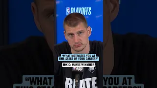 Nikola Jokic on what motivates him