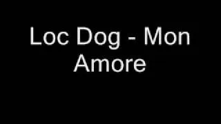 Loc Dog - Mon Amore