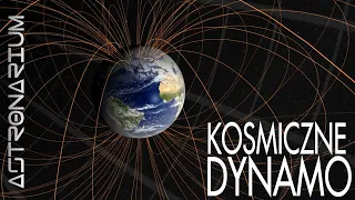 Kosmiczne dynamo - Astronarium 114