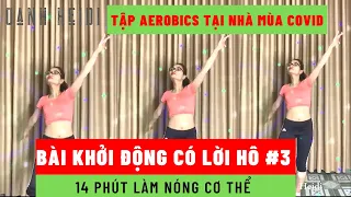 Bài Khởi Động Có Lời Hô 14 Phút Làm Nóng Cơ Thể |OANH HEIDI #10