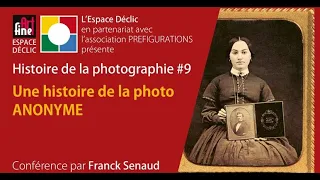 Histoire de la photo 9 : Une histoire de la photo anonyme