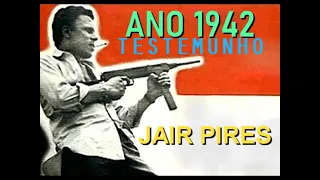 TESTEMUNHO DO CANTOR JAIR PIRES ANO 1942